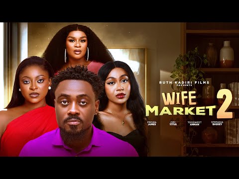 WIFE MARKET 2 -(PART 2) OBY TITUS TOOSWEET ANNAN PRISMA JAMES STEFFANIA BASSEY