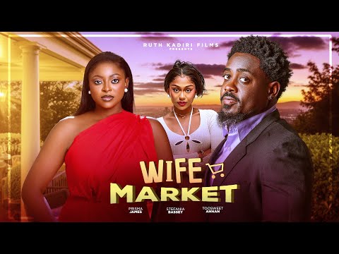 WIFE  MARKET –  TOOSWEET ANNAN PRISMA JAMES OBY TITUS STEFFANIA BASSEY