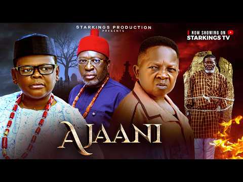 AJAANI – KANAYO O KANAYO, OSITA IHEME, CHINEDU IKEDIEZE – Latest Nigerian Movie