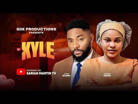 KYLE – SARIAN MARTIN, JOHN EKANEM, Latest 2026 Nigerian Movie