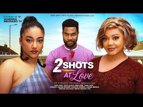 TWO SHOTS AT LOVE – NADIA BUARI, KUNLE REMI, SOHIA ALAKIJA latest 2026 nigerian movie