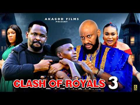 CLASH OF ROYALS  PT 3 –  Yul Edochie / Zubby Micheal -2026 Latest Nigerian Nollywood Movie