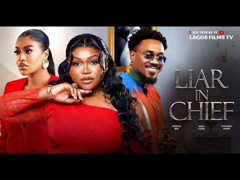 LIAR IN CHIEF – RUTH KADIRI, TOOSWEET ANNAN, FRANCES BEN ( Nigerian Movie 2026)