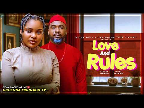 LOVE AND RULES – SARIAN MARTIN, UZOR ARUKWE latest 2026 nigerian movies