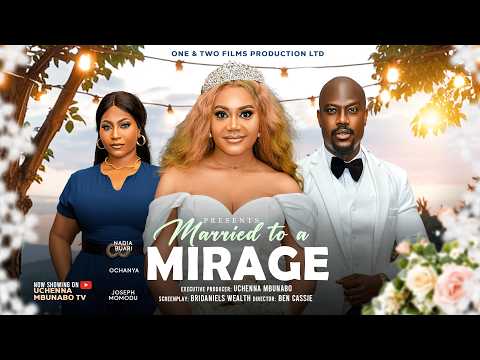 MARRIED TO A MIRAGE – NADIA BUARI, JOSEPH MOMODU, OCHANYA latest 2026 nigerian movies