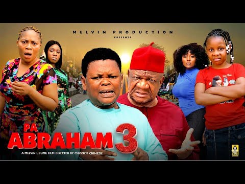 PA ABRAHAM season 3 – ALEX USIFO, OSITA IHEME, PRINCESS IZUCHUKWU | 2026 latest Nigerian Movie