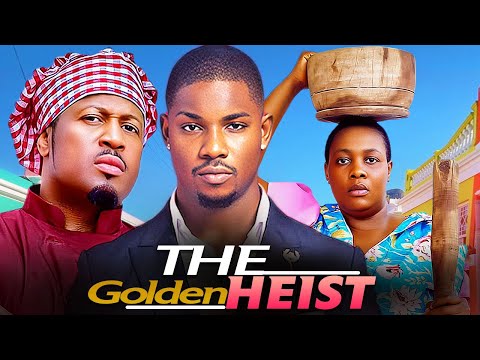 THE GOLDEN HEIST – VICTORY MICHAEL -CRYSTAL OKOYE – NIGERIAN MOVIES 2025 LATEST FULL MOVIES