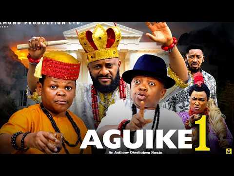 AGUIKE PT 1 – Yul Edochie, osita Iheme, Chinedu Ikedieze – 2026 Latest Nigerian Nollywood Movie