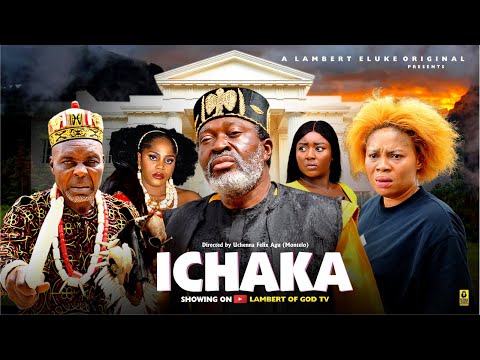 ICHAKA – KANAYO.O.KANAYO, GINA KINGS | 2026 latest Nigerian movie