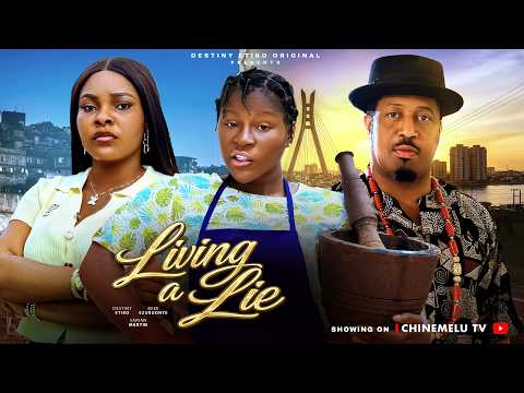 LIVING A LIE – DESTINY ETIKO, SARIAN MARTIN, MIKE EZURUONYE, Latest 2026 Nigeria Movie