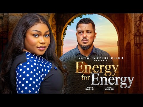 ENERGY FOR ENERGY -VAN VICKER RUTHKADIRI