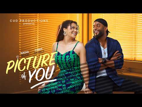 PICTURE OF YOU – NADIA BUARI, CHIKE DANIELS, Latest 2026 Nigerian Movie
