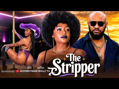 THE STRIPPER || NEW 2026 NOLLYWOOD MOVIE || LIZZY GOLD ONUWAJE, YUL EDOCHIE
