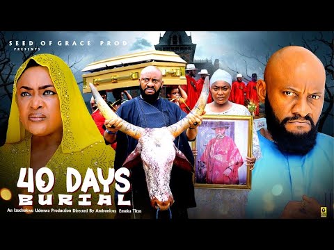 40 DAYS BURIAL -Yul EDOCHIE, LIZZYGOLD ONUWAJE , JANE OBI | 2026 latest Nigerian movie