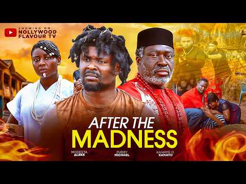 AFTER THE MADNESS (full movie) Kanayo O. Kanayo Zubby Michael Nigerian Movie 2026 Latest Full Movies